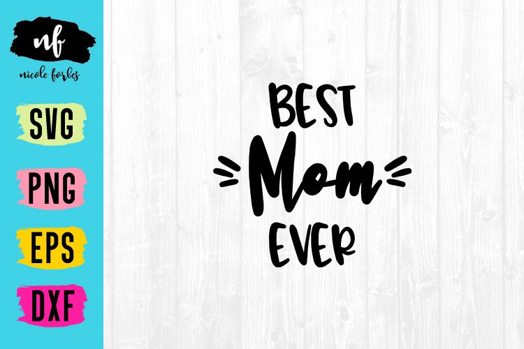 Best Mom Ever SVG Cut File example image 1