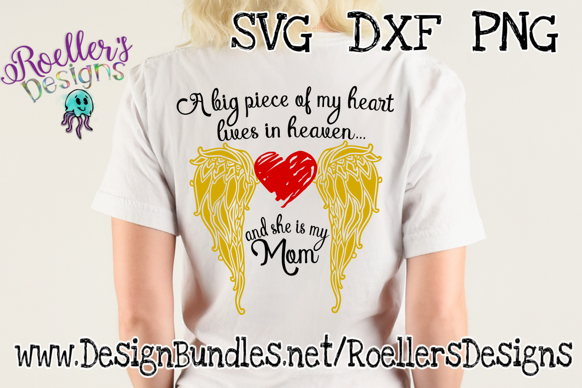 A Big Piece of my heart lives in heaven, Mom in Heaven Svg,