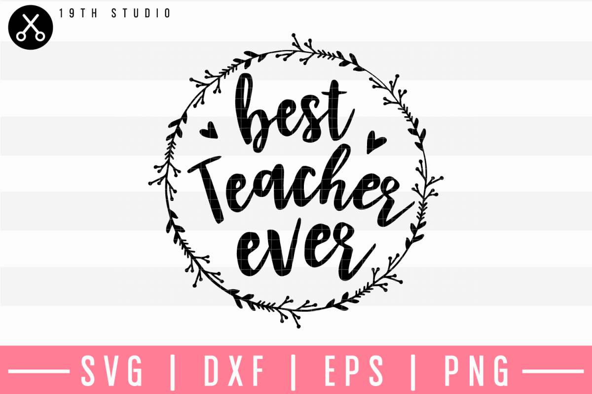 Best Teacher Ever SVG | M5F2