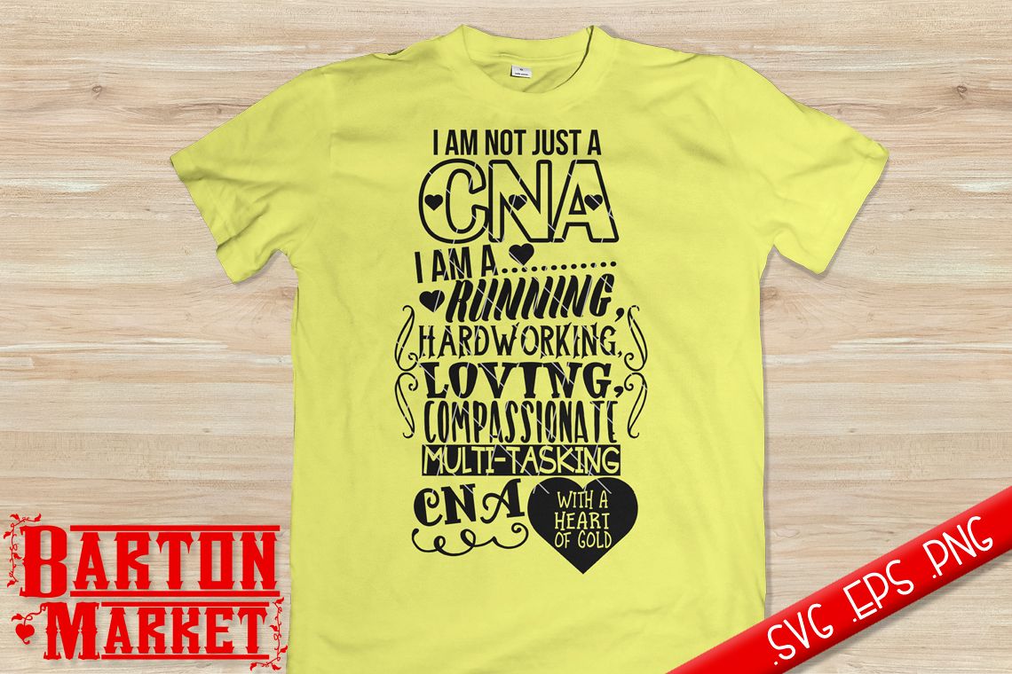 I'm Not Just A CNA - SVG / EPS / PNG 1 example image 1