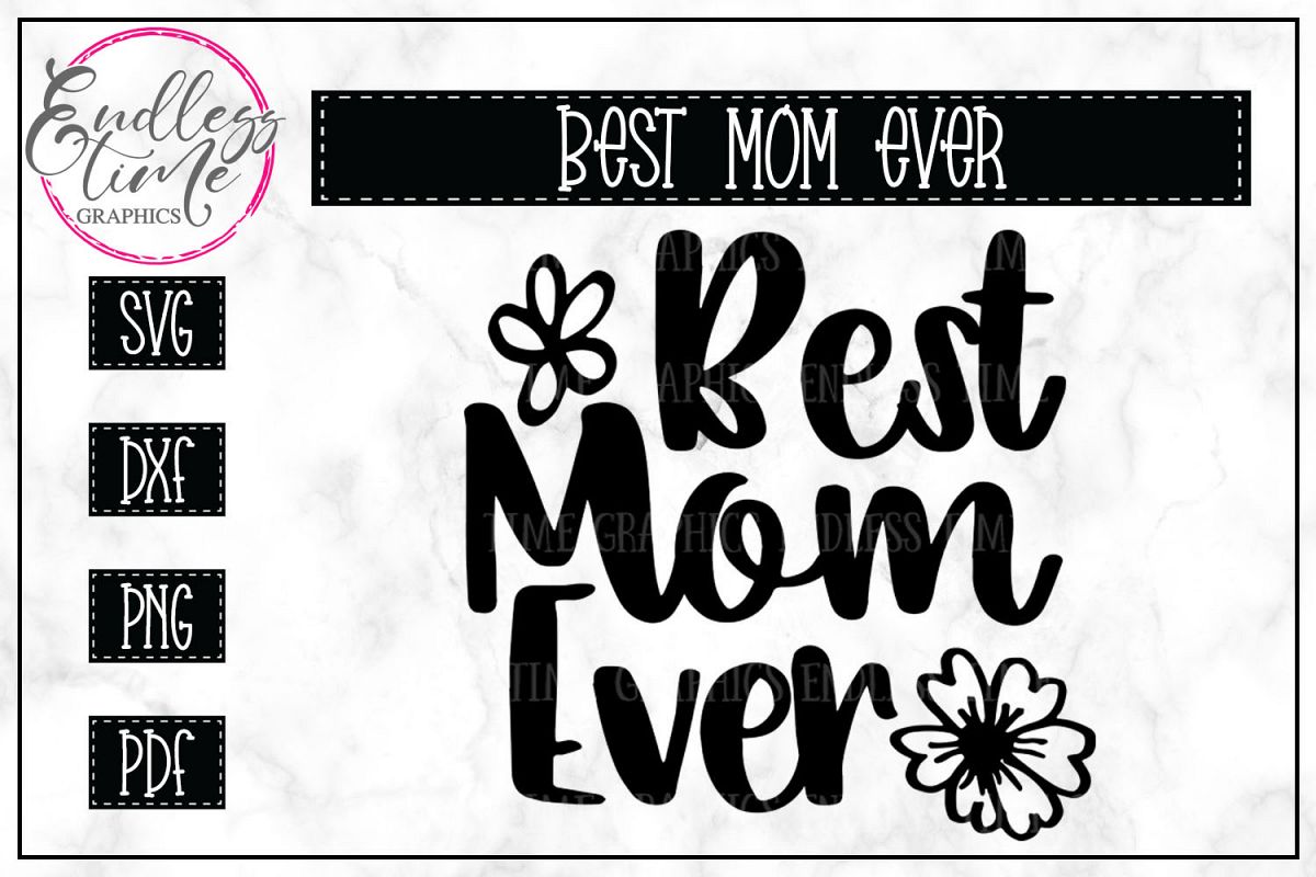 Best Mom Ever- Mother's Day SVG Cut File example image 1