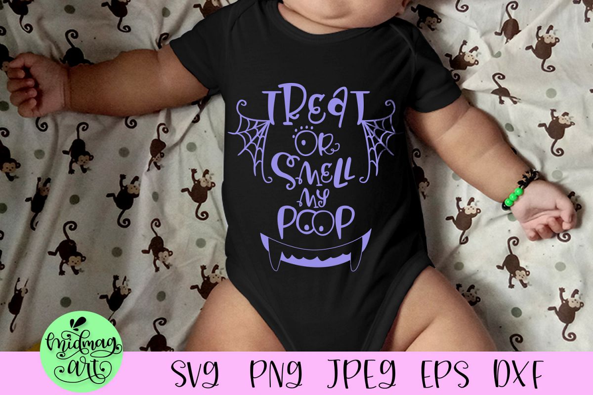 Treat or smell my poop svg, halloween baby svg example image 1