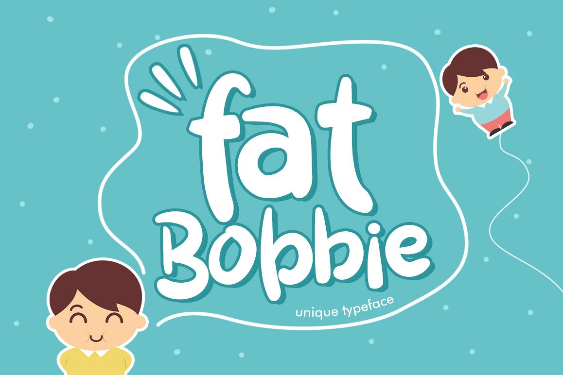 Fat Bobbie example image 1