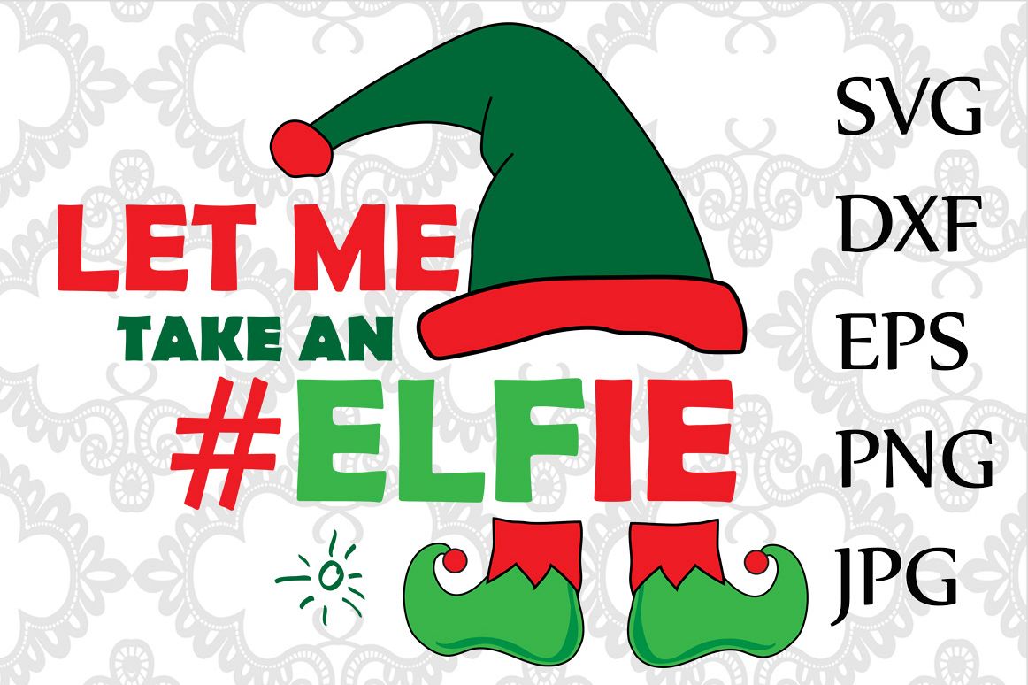 Let Me Take An Elfie Svg example image 1
