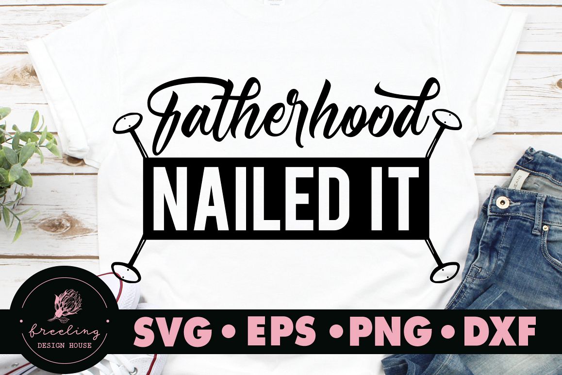 Father's day Fatherhood Nailed It SVG example image 1