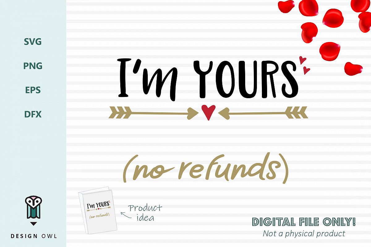 I m yours. Im yours no refunds. No yours. Your PNG.