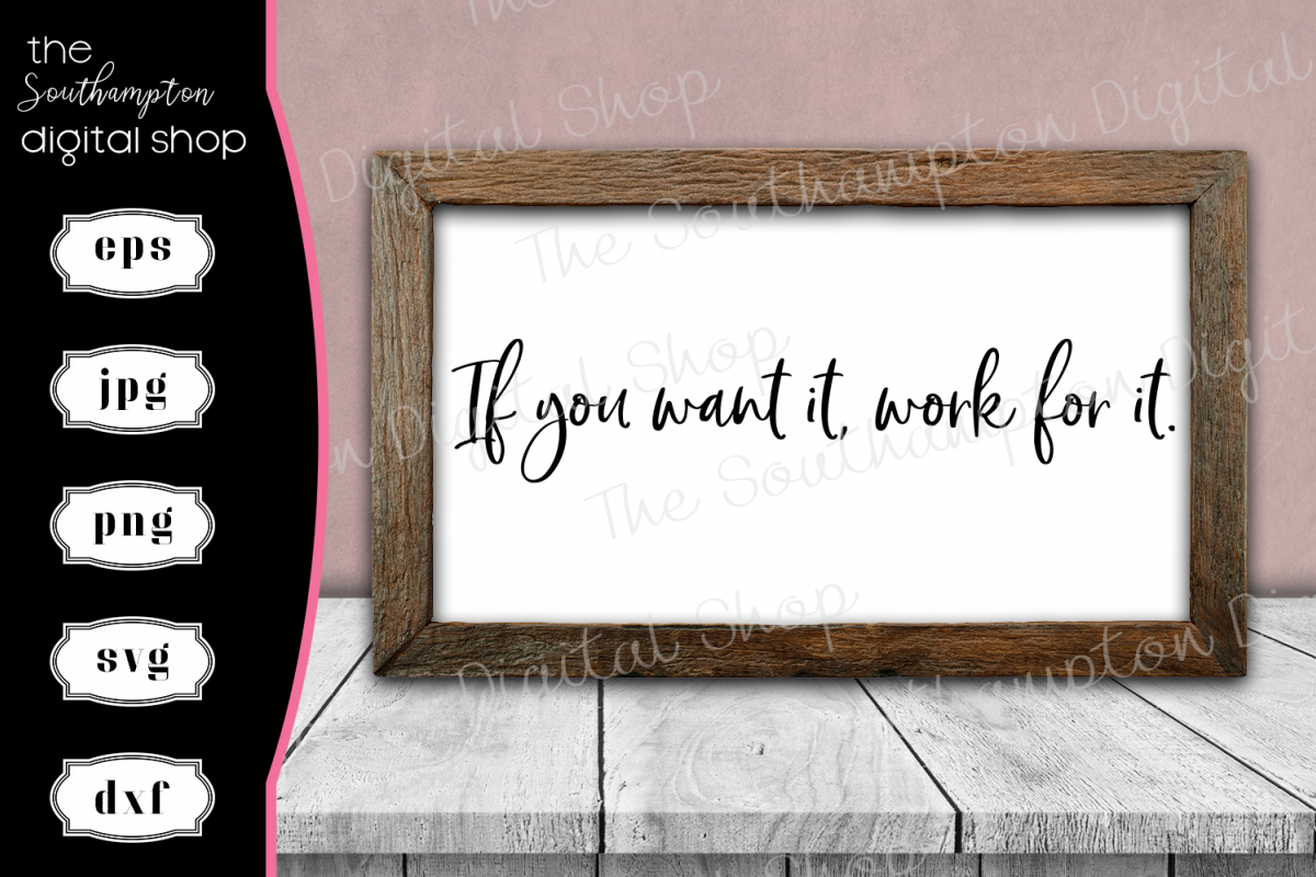If You Want It, Work For It example image 1