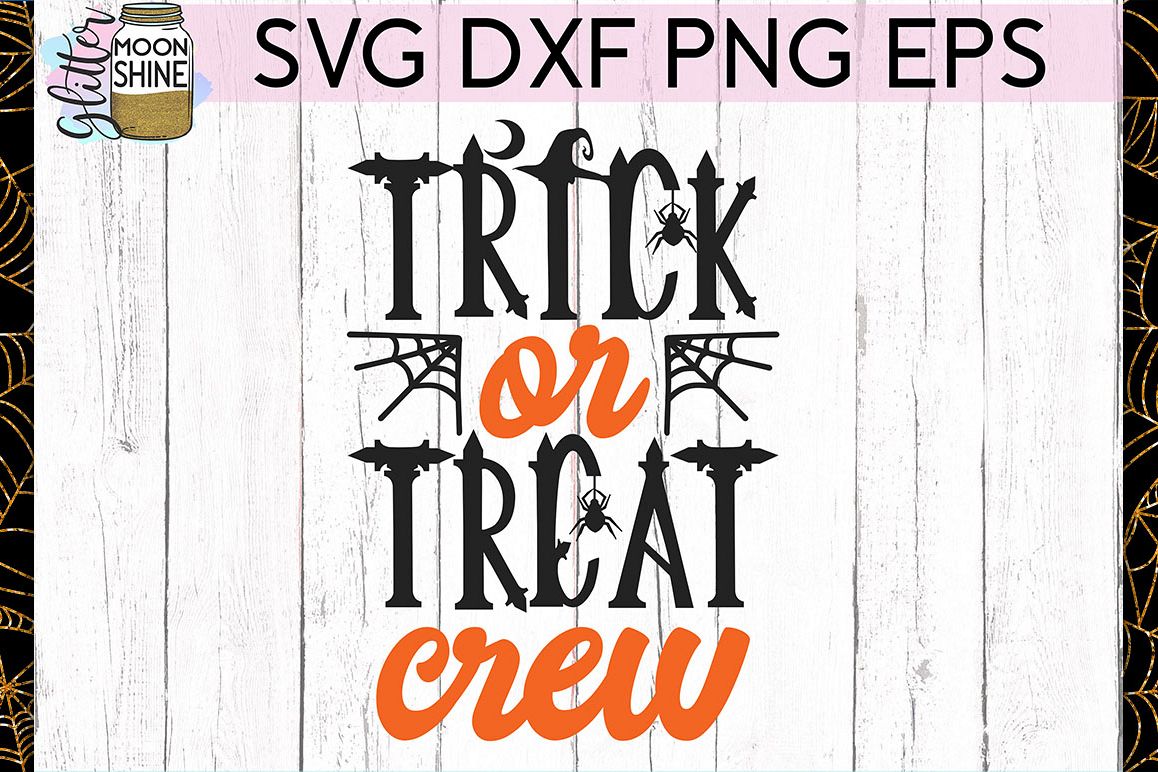 Trick Or Treat Crew SVG DXF PNG EPS Cutting Files example image 1