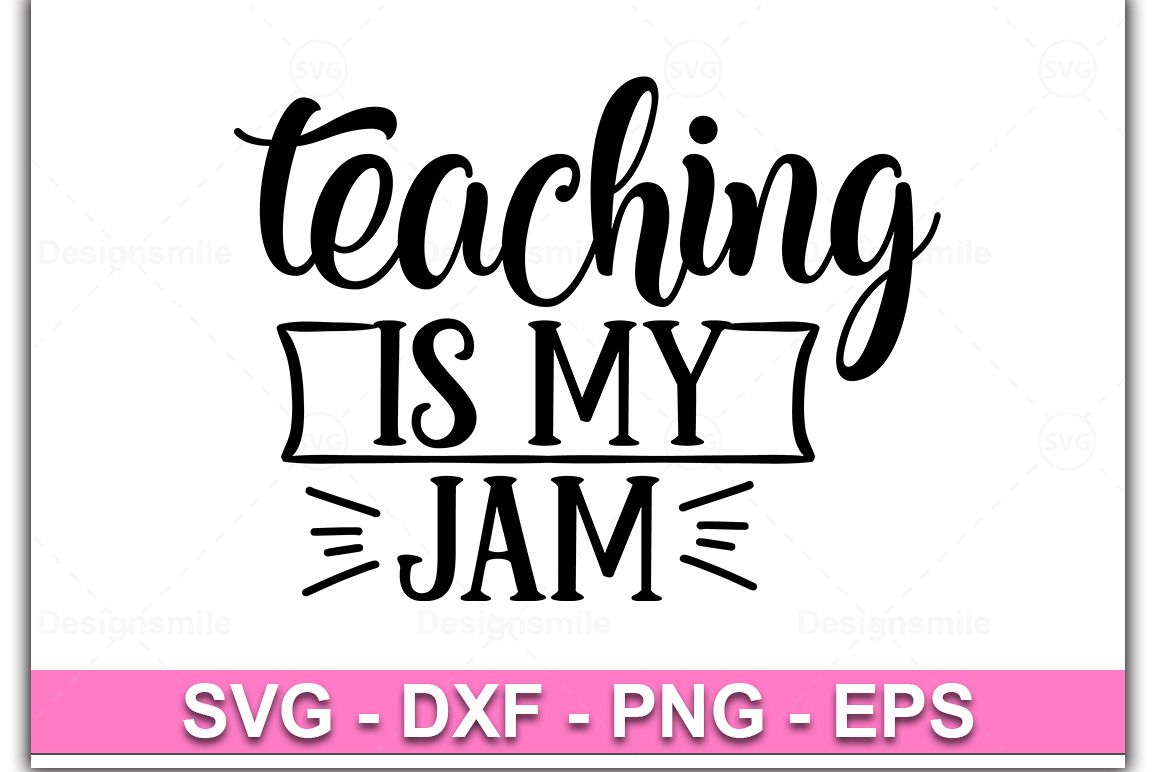 Teaching Is My Jam svg, teacher svg, teacher shirt example image 1