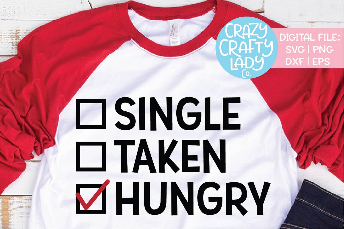 Single Taken Hungry SVG DXF EPS PNG Cut File example image 1