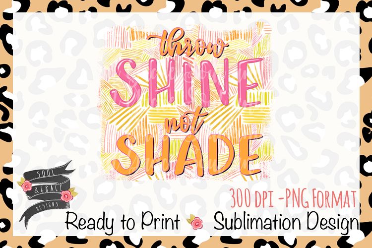 Throw Shine Not Shade INSTANT DOWNLOAD example image 1