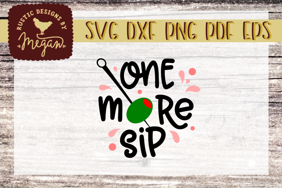 One More Sip With Olive Martini SVG EPS DXF Comm example image 1