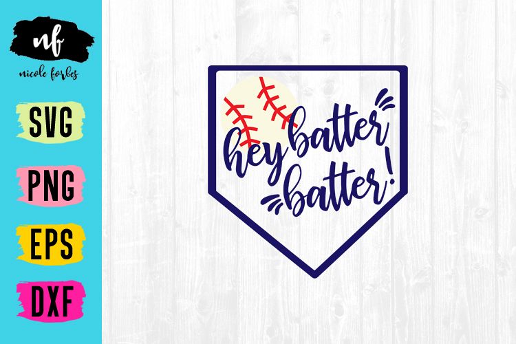 Hey Batter Batter Baseball SVG Cut File example image 1