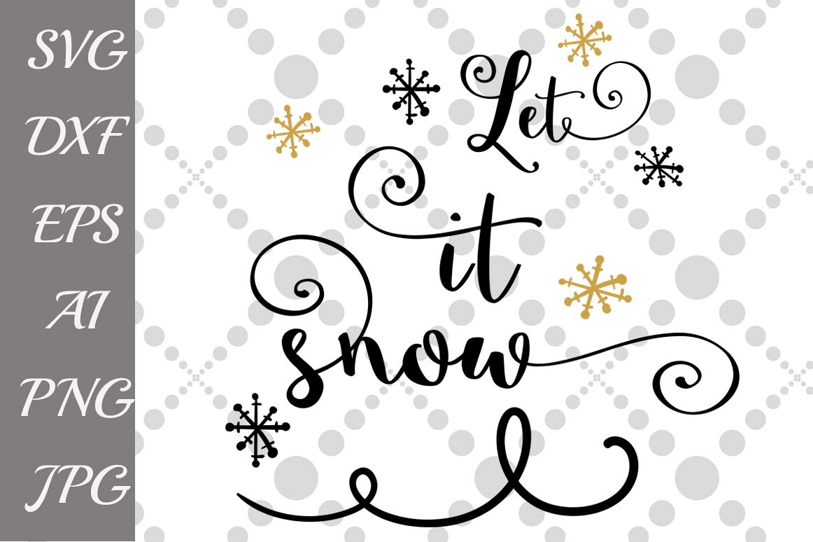Download Let it snow SVG (44899) | Illustrations | Design Bundles