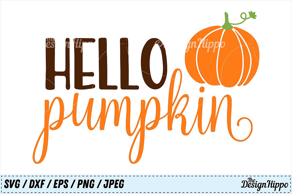 Hello Pumpkin SVG, Pumpkin SVG, Fall, Autumn, Halloween SVG