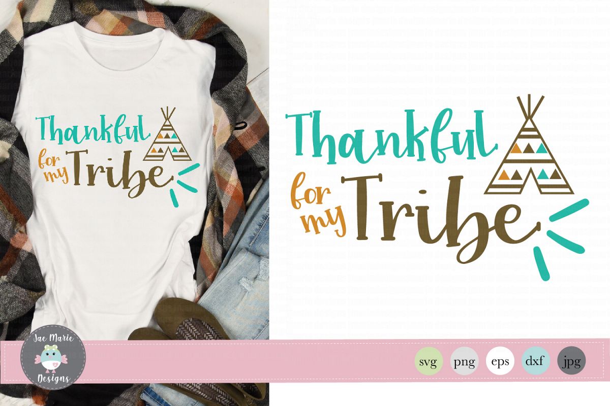 Thankful for myTribe svg, thanksgiving svg, fall sublimation example image 1