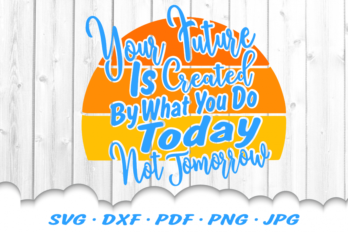 Your Future Inspirational Sun SVG DXF Cut Files example image 1