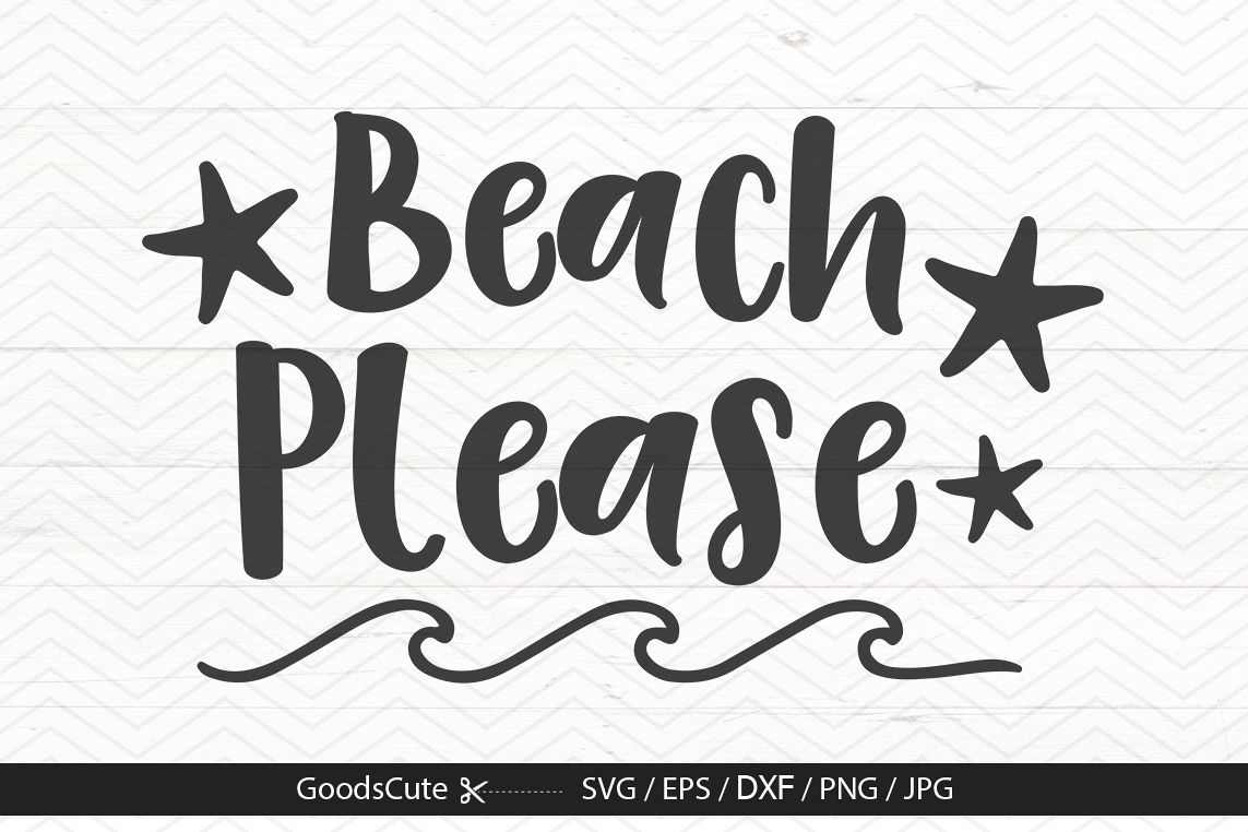 Beach Please - SVG DXF JPG PNG EPS