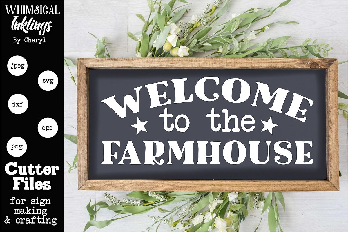 Download Welcome To The Farmhouse 5 Svg 320438 Svgs Design Bundles