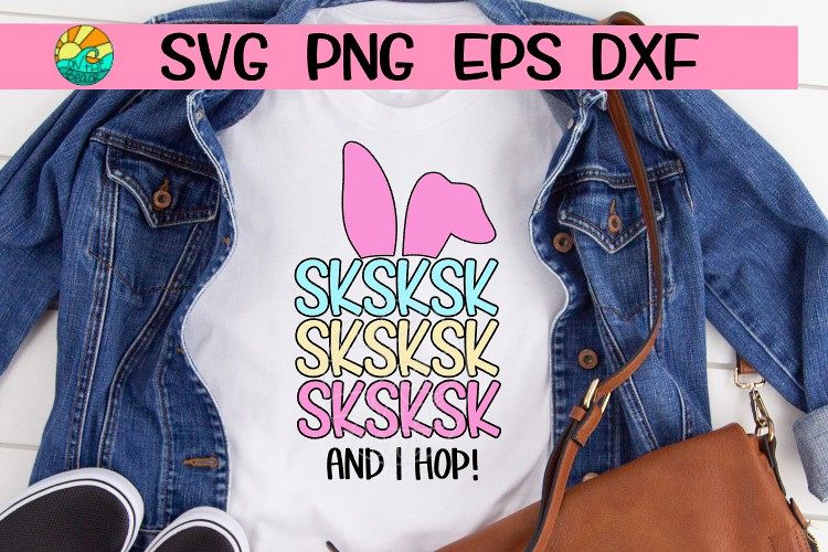 SKSKSK - And I Hop - Easter- SVG PNG EPS DXF example image 1