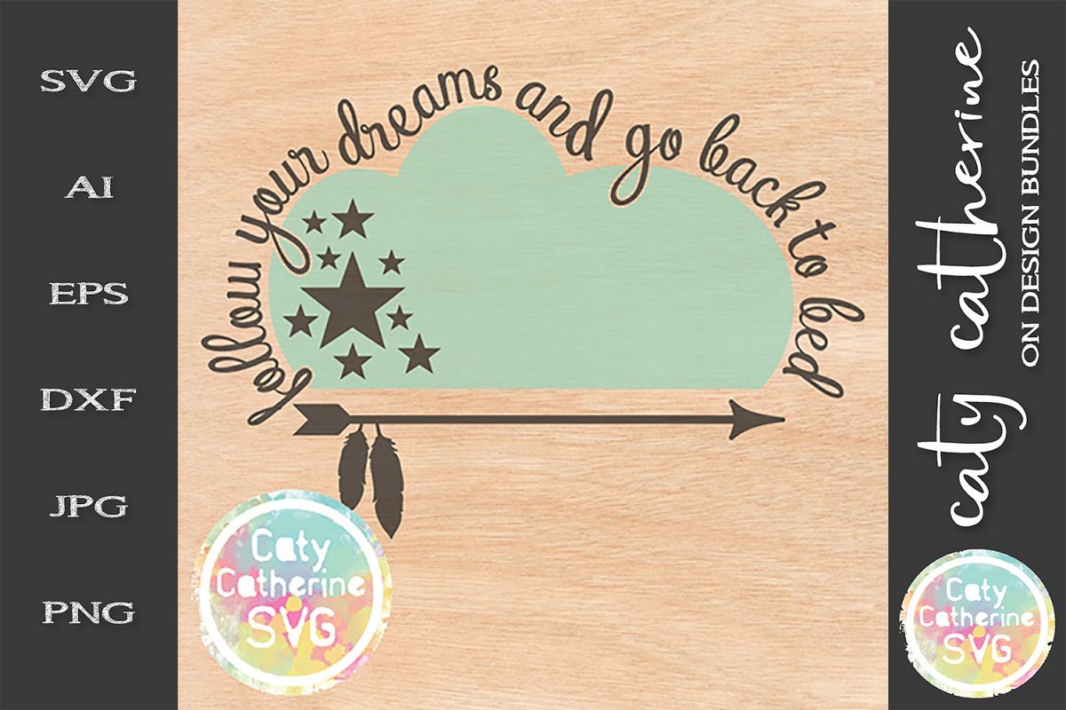 Follow Your Dreams And Go Back To Bed SVG Cut File example image 1
