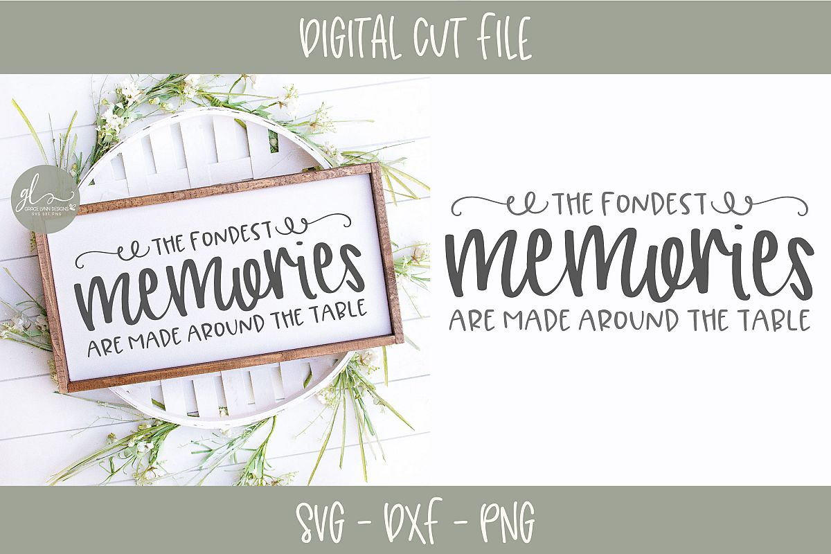 The Fondest Memories Are Made Around The Table - SVG example image 1