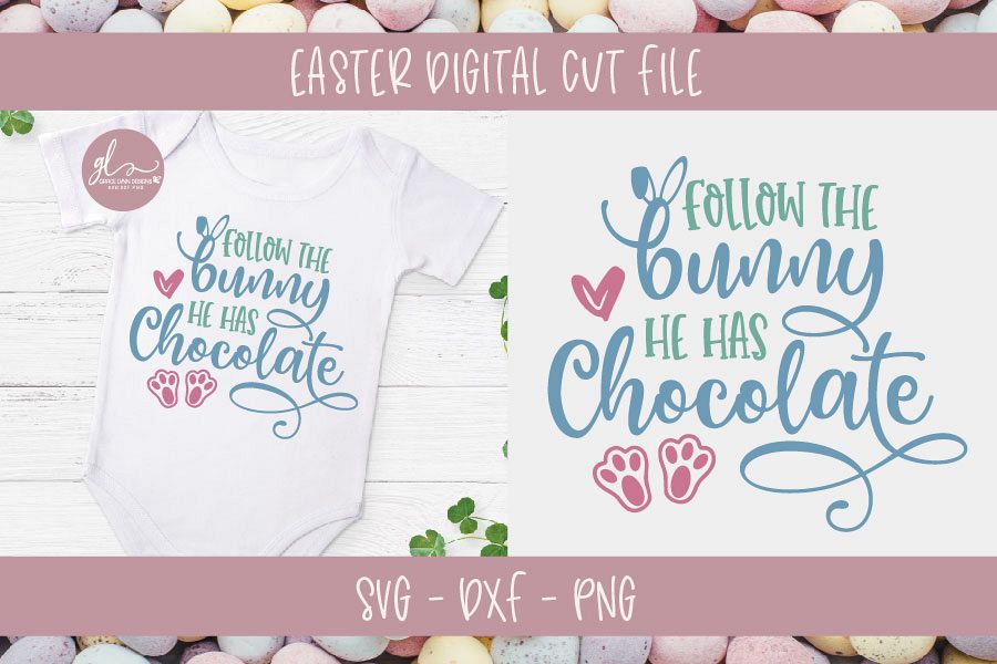 Follow The Bunny He Has Chocolate - Easter SVG Cut File example image 1