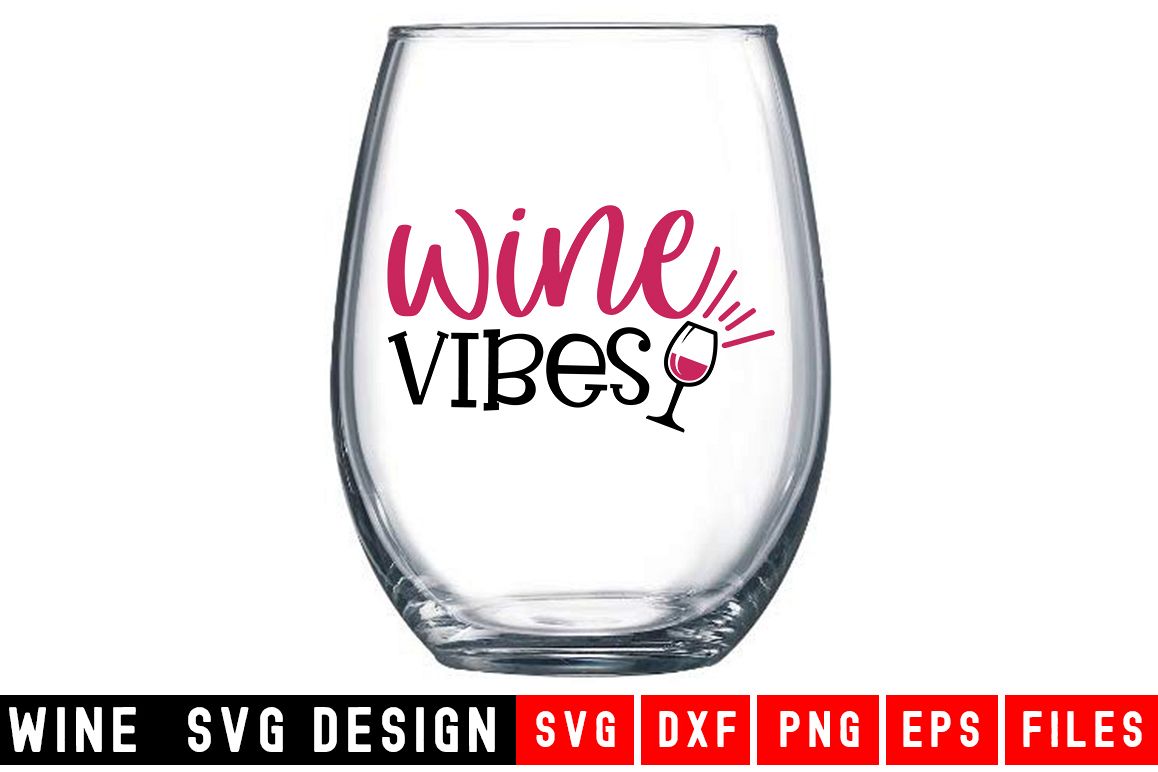 Wine Vibes SVG|Wine Glass SVG|Wine SVG example image 1