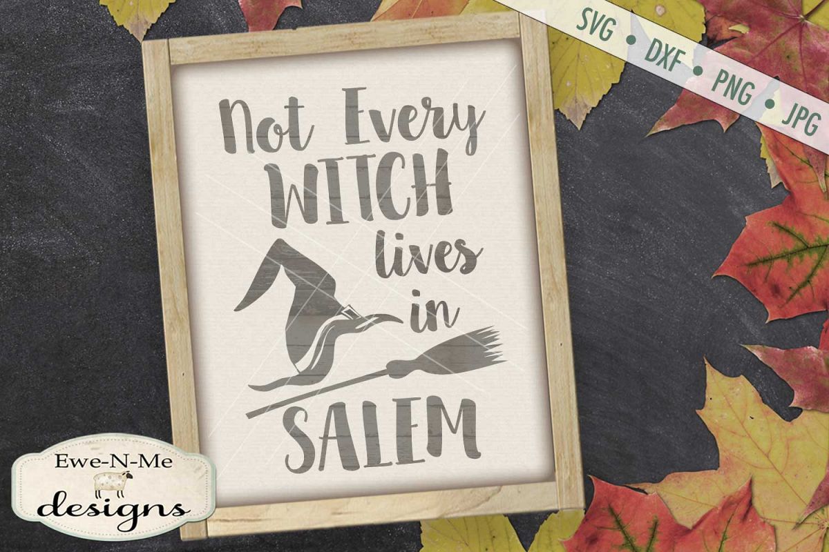 Not Every Witch Lives In Salem SVG DXF Files example image 1