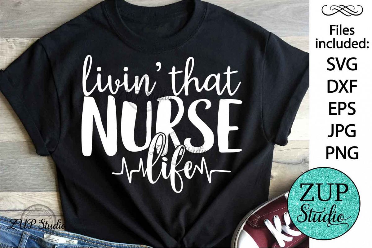 Living that nurse life SVG Design Cutting Files 380 example image 1