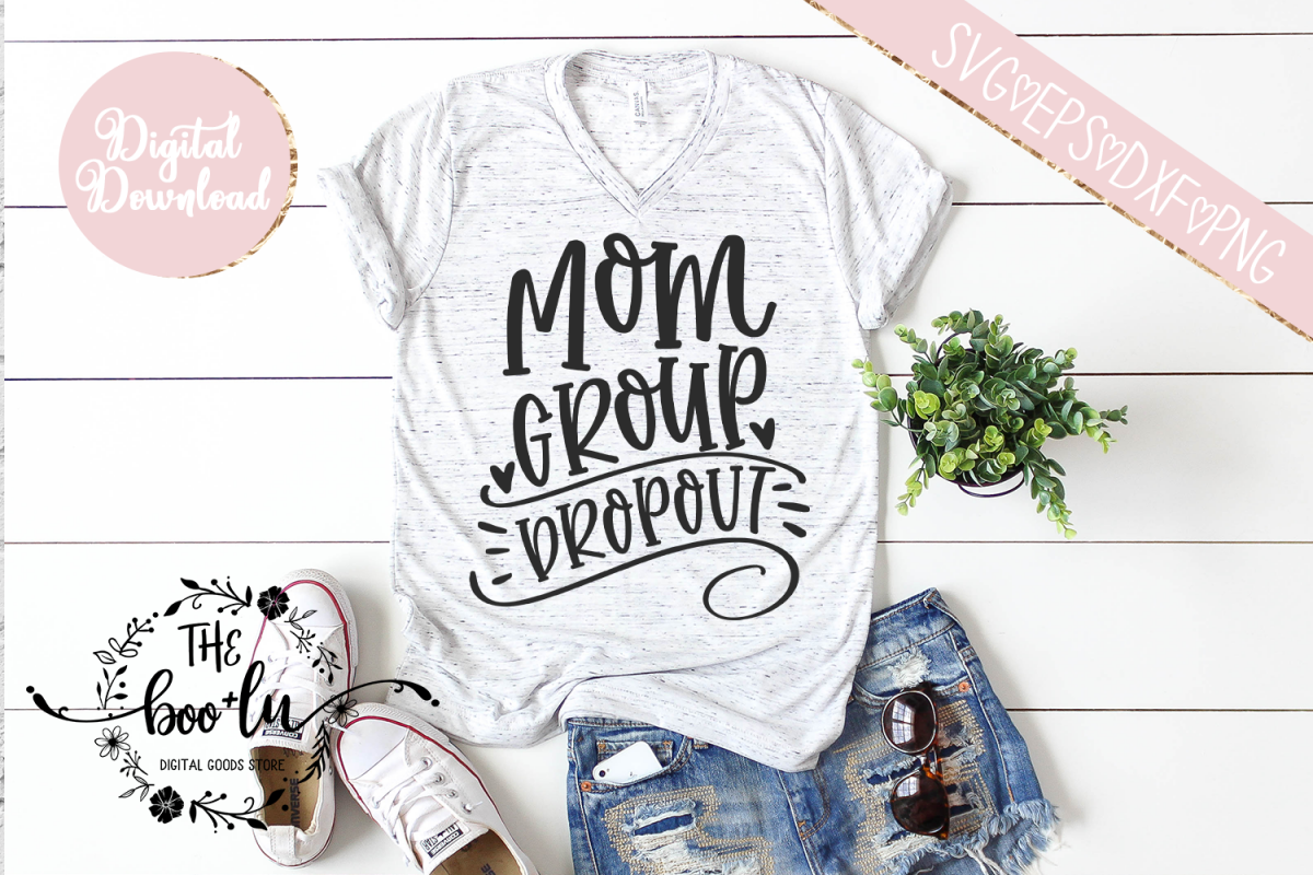 Mom Group Dropout SVG EPS DXF PNG Motherhood Mom Life Funny example image 1