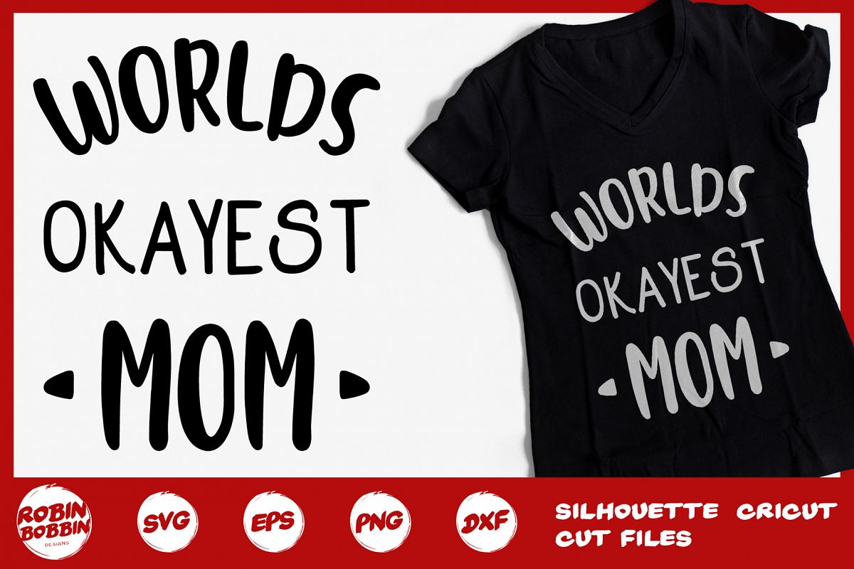 Worlds Okayest Mom Svg - Mother SVG DXF EPS PNG Crafts example image 1