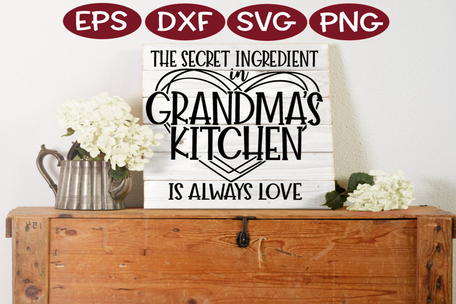 Download Grandma's Kitchen SVG - The Secret Ingredient Always Love