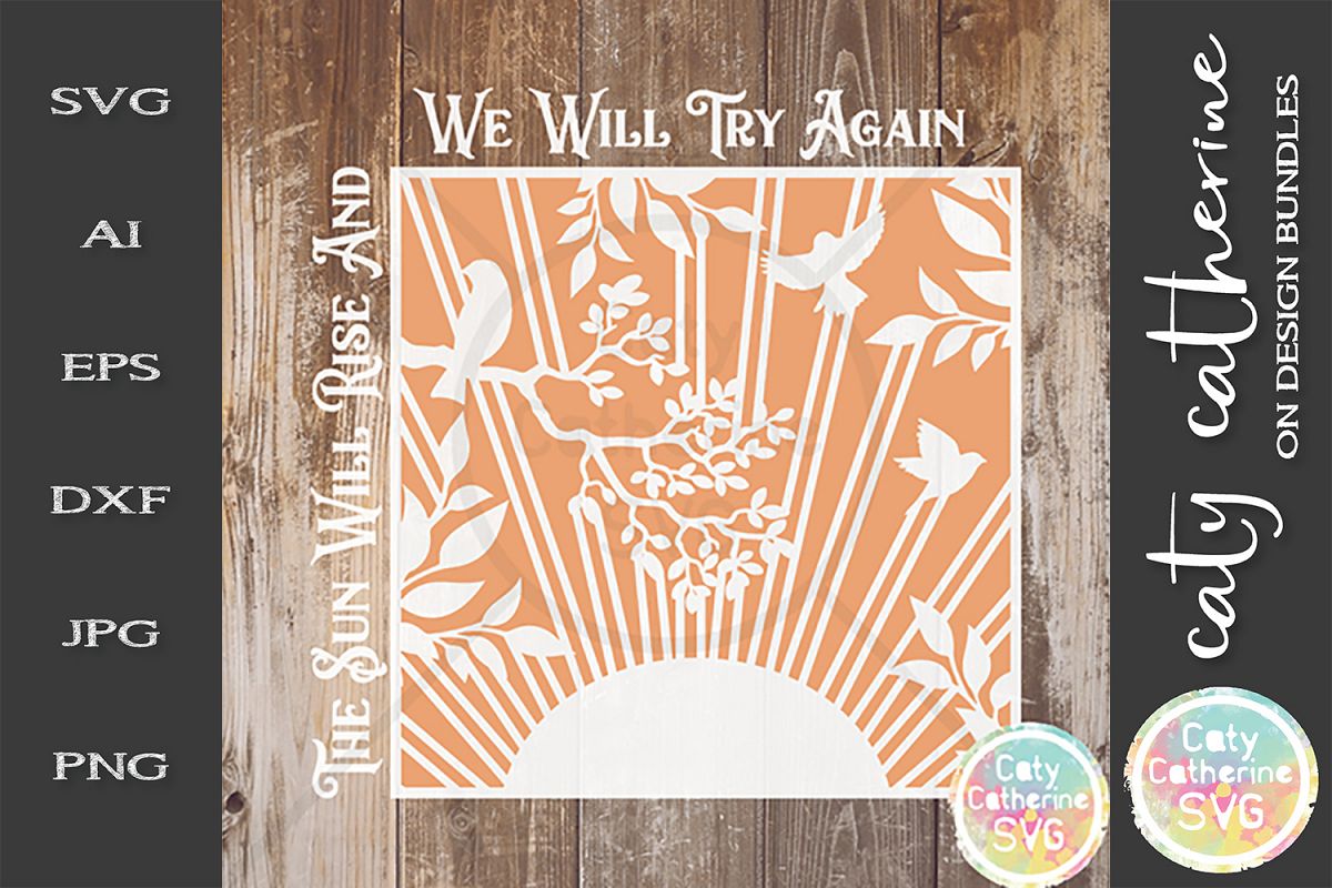 The Sun Will Rise And We Will Try Again SVG Cut File example image 1