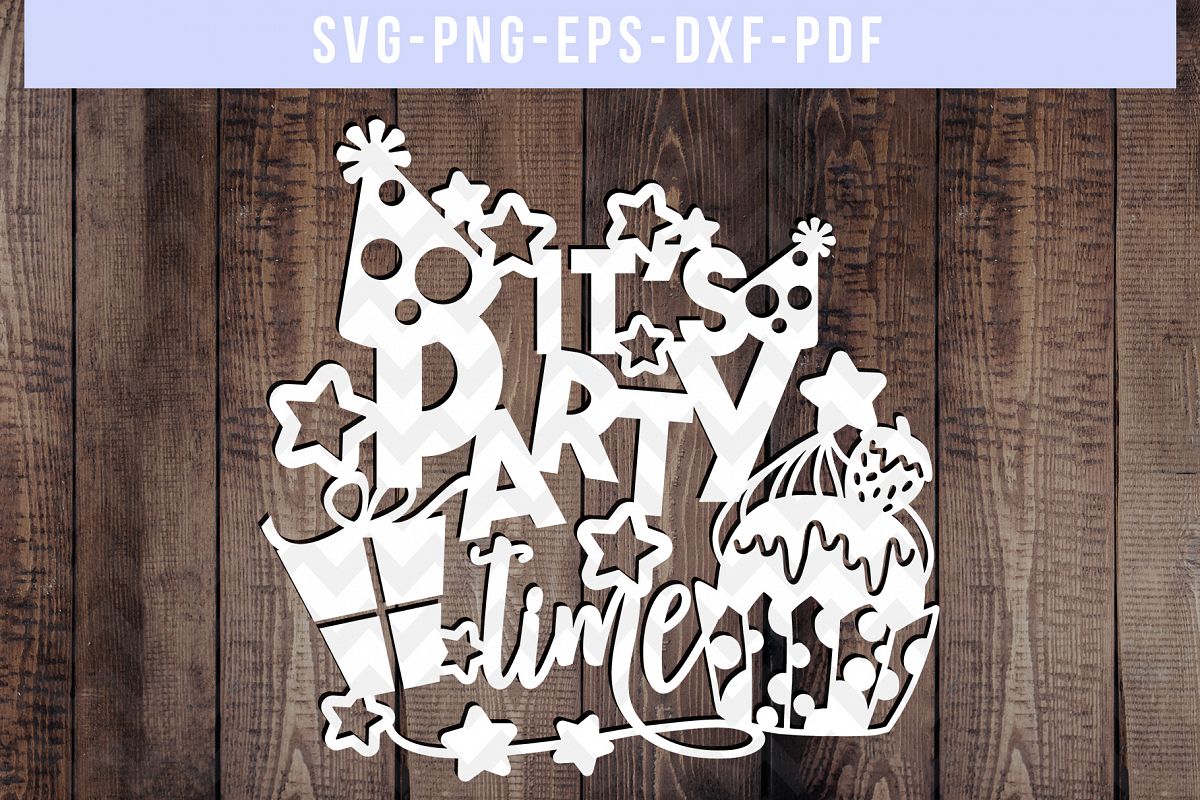 It's Party Time Papercut Template, Birthday Invitation SVG example image 1