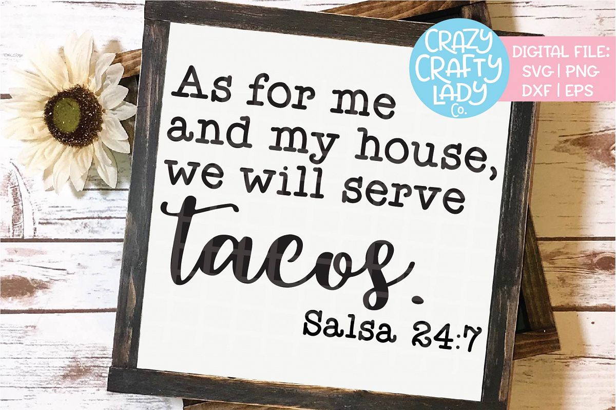 As for Me and My House Serve Tacos SVG DXF EPS PNG Cut File example image 1
