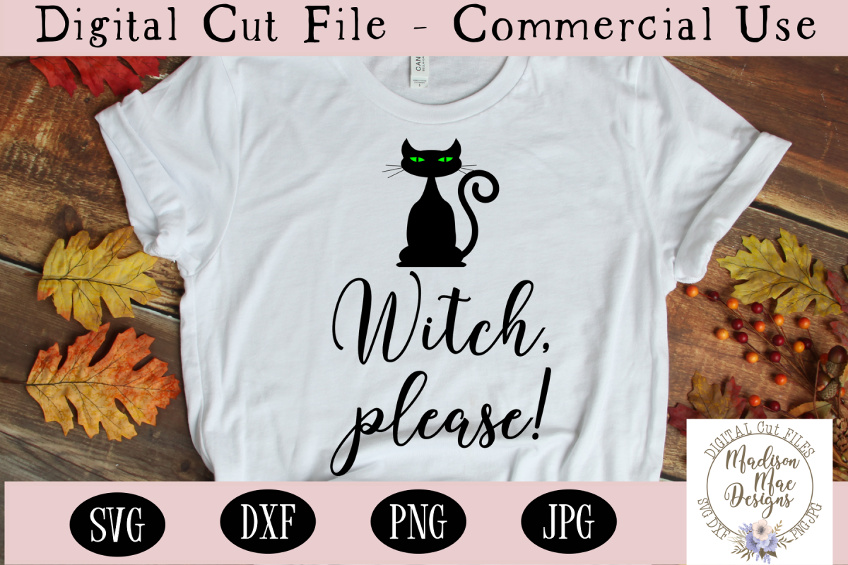 Witch, Please SVG, Halloween SVG, Digital Cut File example image 1