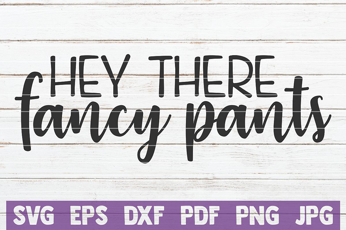 Hey There Fancy Pants example image 1