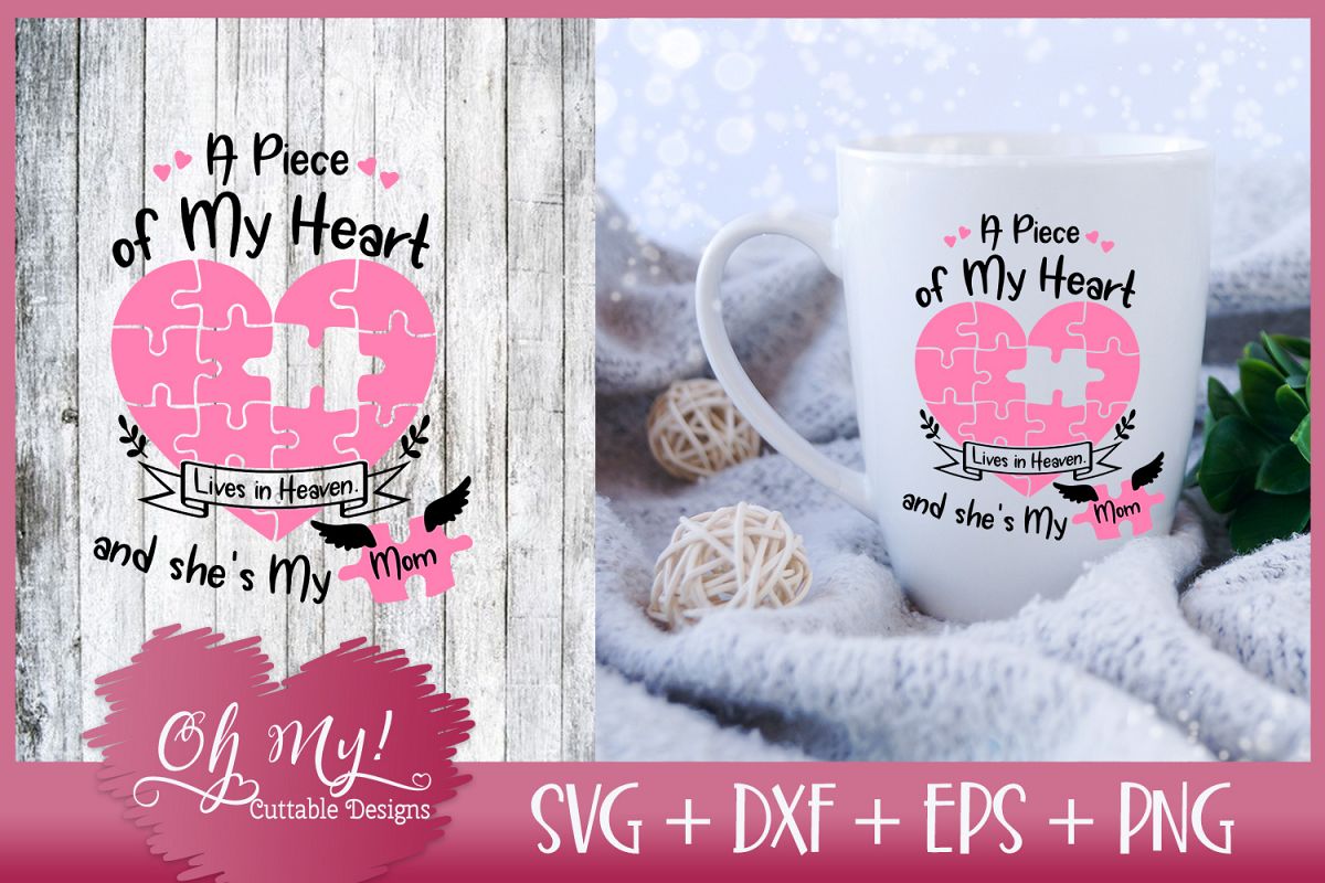 Download Piece of My Heart Lives In Heaven - Mom - SVG EPS DXF PNG