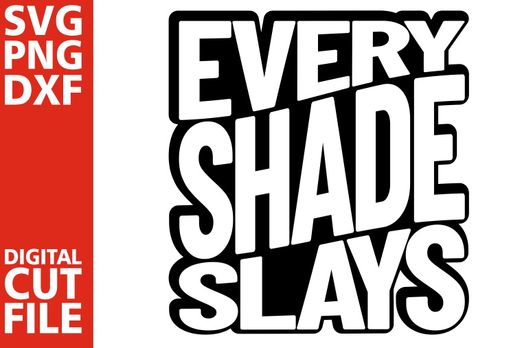 Every shade slays svg, Black Queen svg, Black woman, Melanin example image 1