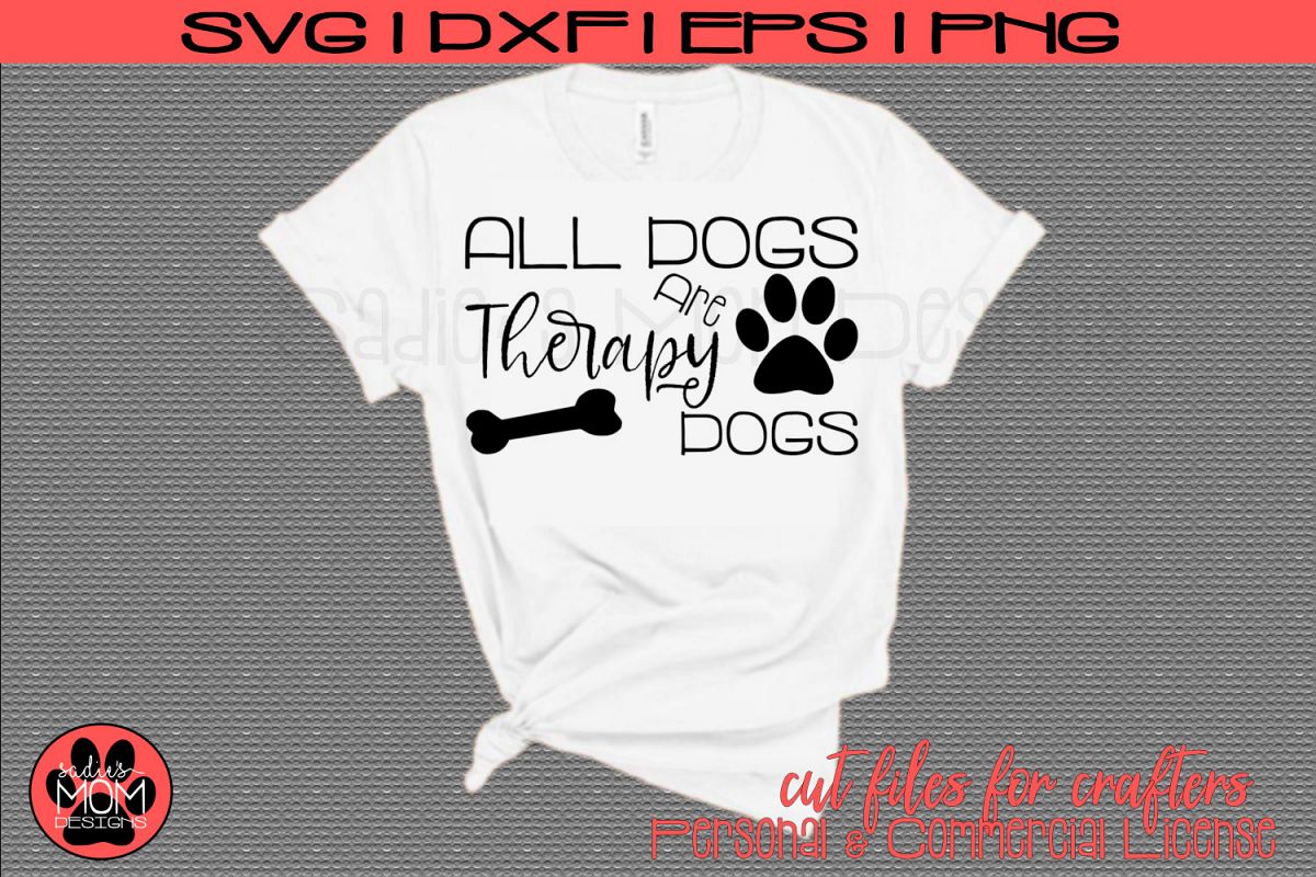 All Dogs are Therapy Dogs | Dog Lover SVG Cut File example image 1