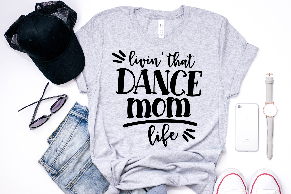 Download Dance svg Livin'that dance momlife Mom Shirt SVG design ...