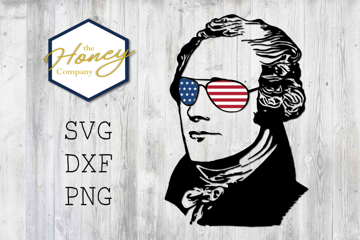 Cool Alexander Hamilton Svg Png Dxf 4th Of July Design 277290