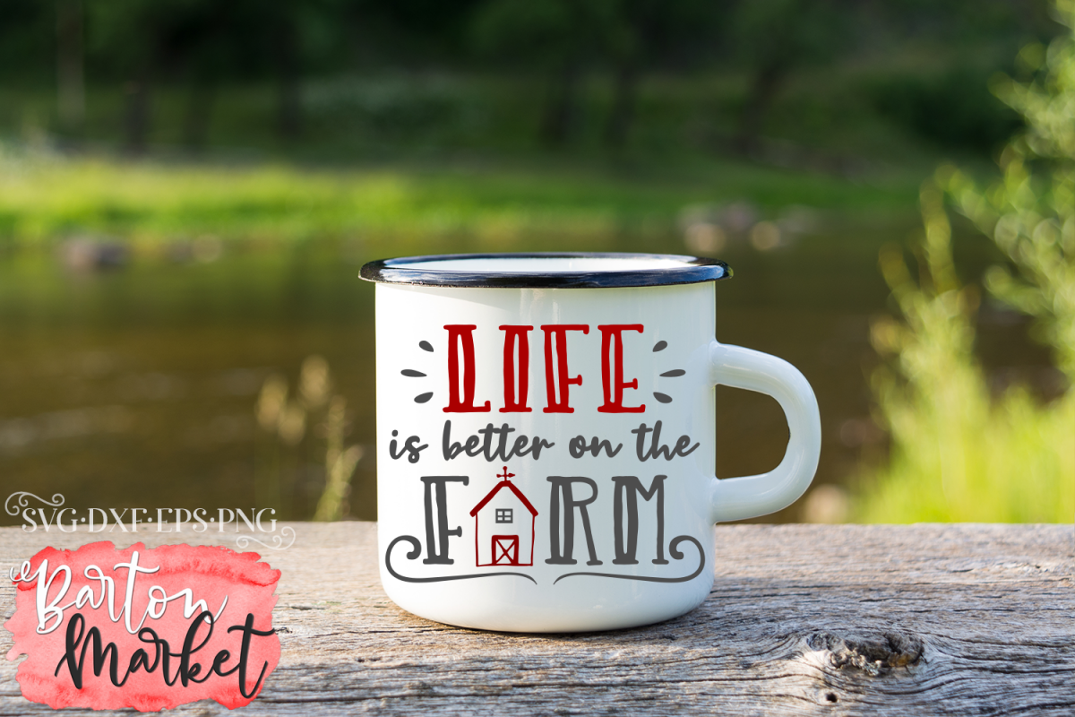 Life Is Better On The Farm SVG DXF EPS PNG example image 1