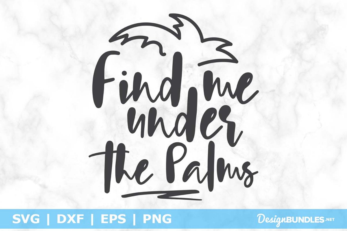 Find Me Under The Palms SVG File example image 1