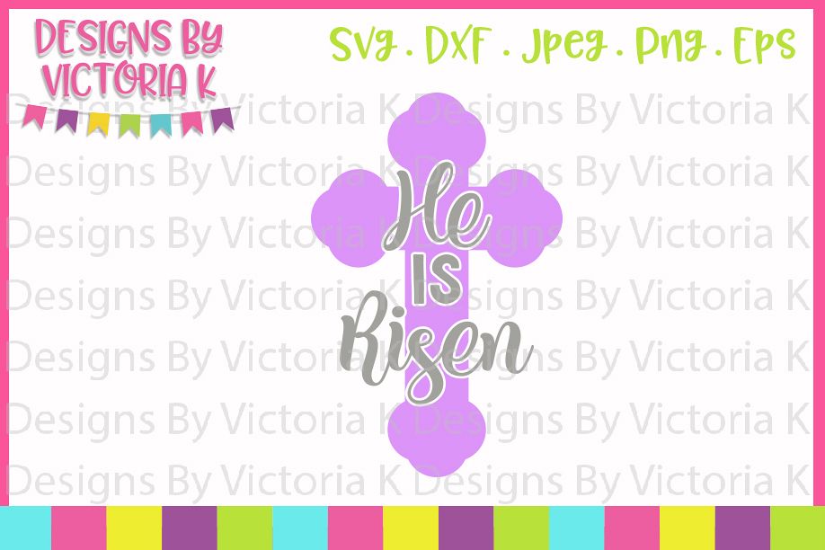 Easter, He is Risen, Jesus, SVG, DXF, PNG example image 1