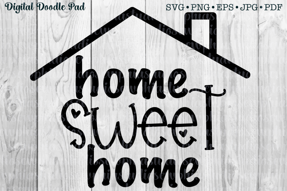 Home Sweet Home by Digital Doodle Pad example image 1