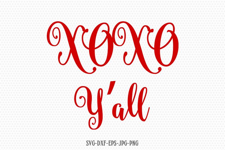 XOXO y'all Valentines Day SVG , Valentine svg Design