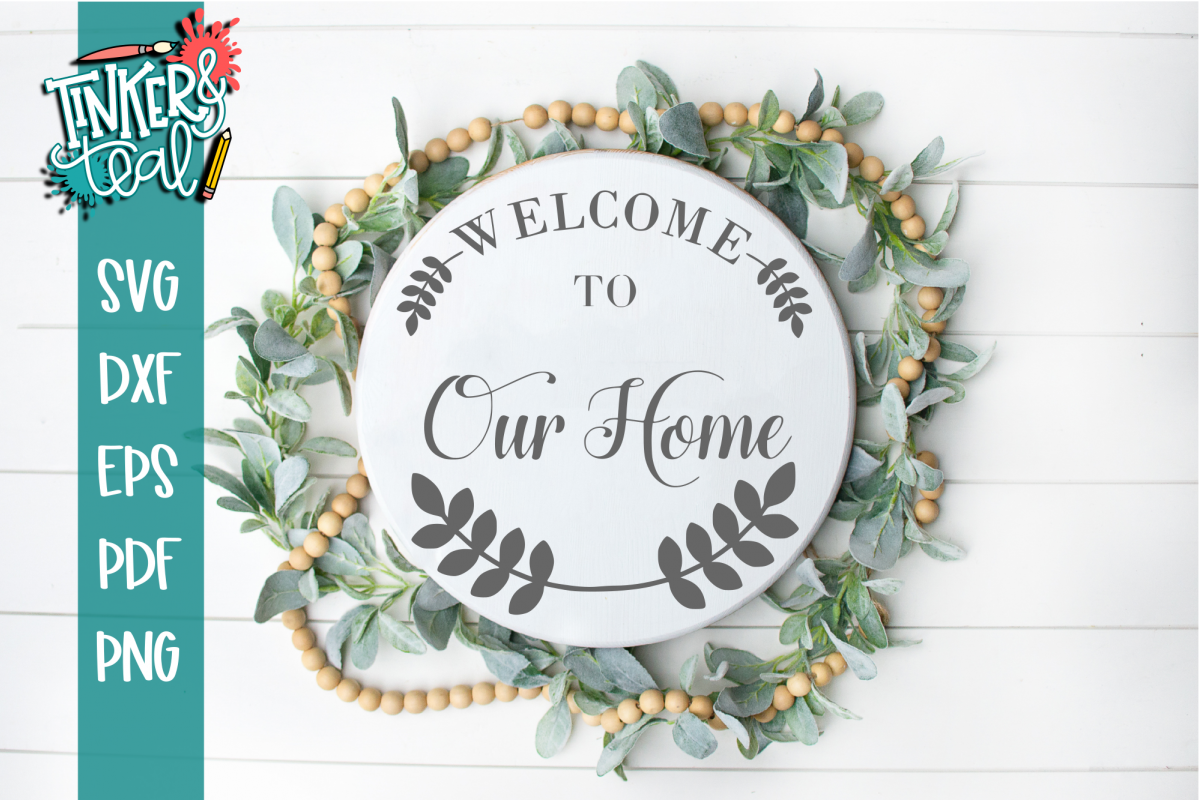 Farmhouse Welcome To Our Home Laurel SVG example image 1