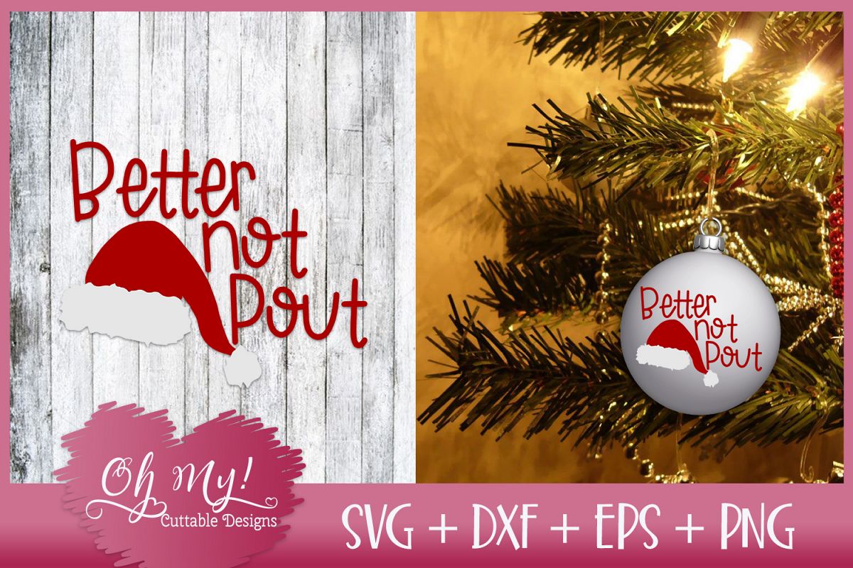 Better Not Pout - SVG EPS DXF PNG Cutting File example image 1